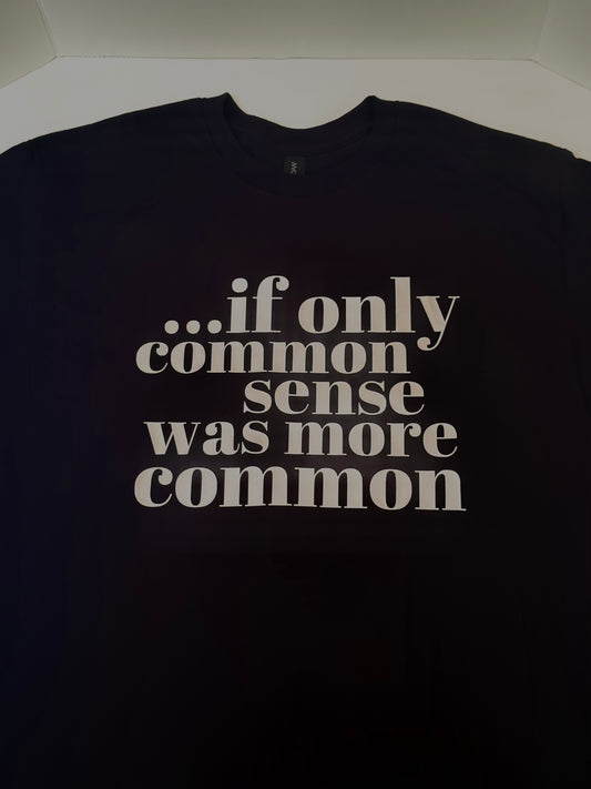 Comon sense shirt